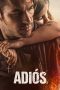 Download Streaming Film Adios (2019) Subtitle Indonesia HD Bluray