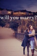 Download Streaming Film Will You Marry? (2021) Subtitle Indonesia HD Bluray