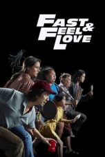 Download Streaming Film Fast & Feel Love (2022) Subtitle Indonesia HD Bluray