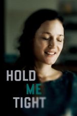 Download Streaming Film Hold Me Tight (2021) Subtitle Indonesia HD Bluray