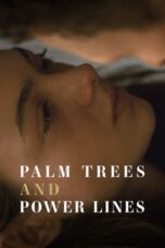 Download Streaming Film Palm Trees and Power Lines (2023) Subtitle Indonesia HD Bluray