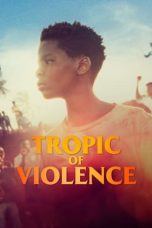 Download Streaming Film Tropic of Violence (2022) Subtitle Indonesia HD Bluray