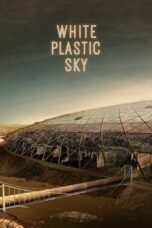 Download Streaming Film White Plastic Sky (2024) Subtitle Indonesia HD Bluray