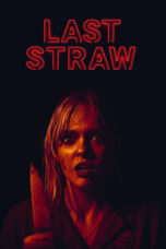 Download Streaming Film Last Straw (2024) Subtitle Indonesia HD Bluray